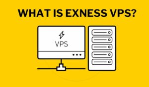 Exness VPS Hosting: Avantajlar, Özellikler ve Kurulum